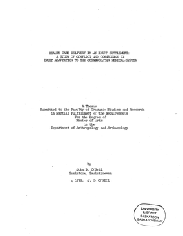 HEALTH CAFE DELIVERY in --AN INUIT SETTLE= : a STUDY of (Thflict and CCNGRLIENCE in INUIT ADAPTATICN 1D the CCSMJPOLITAN MEDICAL SYSTEM