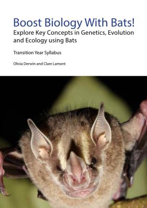 Boost Biology with Bats! Explore Key Concepts in Genetics, Evolution and Ecology Using Bats