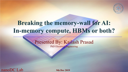 Breaking the Memory-Wall for AI: In-Memory Compute, Hbms Or Both?