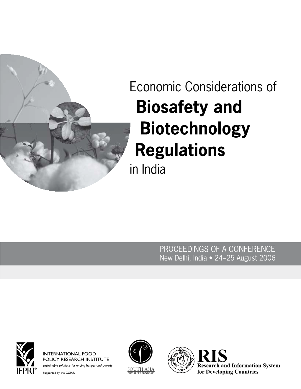Economic Considerations of Biosafety and Biotechnology Regulations in India