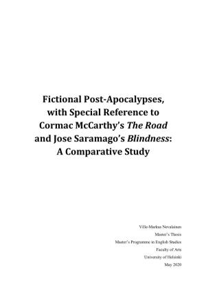 Fictional Post-Apocalypses, with Special Reference to Cormac Mccarthy’S the Road and Jose Saramago’S Blindness: a Comparative Study