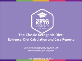 The Classic Ketogenic Diet: Evidence, Diet Calculation and Case Reports