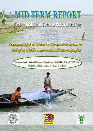 Assessment of Fish and Fisheries of the Ganga River System for Developing Suitable Conservation and Restoration Plan”