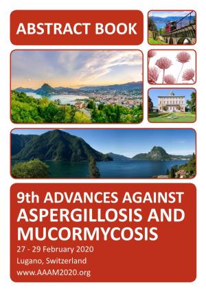ASPERGILLOSIS and MUCORMYCOSIS 27 - 29 February 2020 Lugano, Switzerland APPLICATIONS OPENING SOON