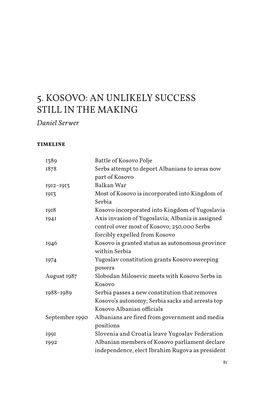 5. KOSOVO: an UNLIKELY SUCCESS STILL in the MAKING Daniel Serwer