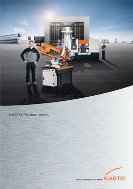KASTO Product View. Economic and Universal: KASTO Hacksaws and Bandsaws