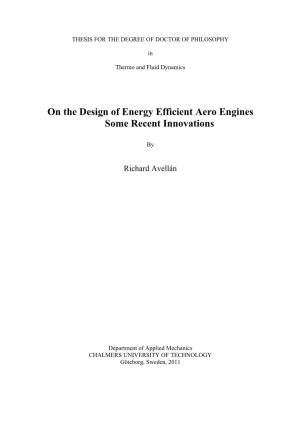 On the Design of Energy Efficient Aero Engines Some Recent Innovations