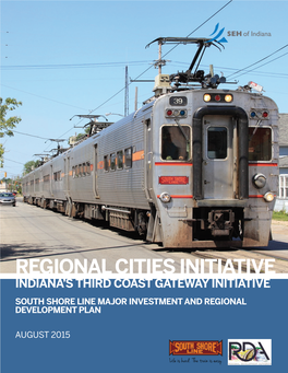 Regional Cities Initiative Indiana’S Third Coast Gateway Initiative South Shore Line Major Investment and Regional Development Plan