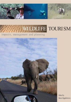 WILDLIFE TOURISM Impacts, Management and Planning