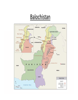 Balochistan Overview • Semi‐Autonomous Status During Colonial Period