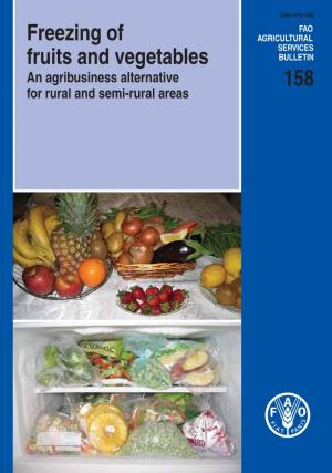 Freezing of Fruits and Vegetables: an Agri-Business Alternative for Rural and Semi-Rural Areas