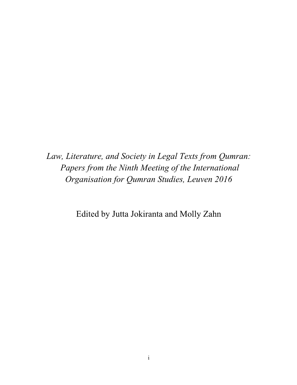 Law, Literature, and Society in Legal Texts from Qumran: Papers from the Ninth Meeting of the International Organisation for Qumran Studies, Leuven 2016