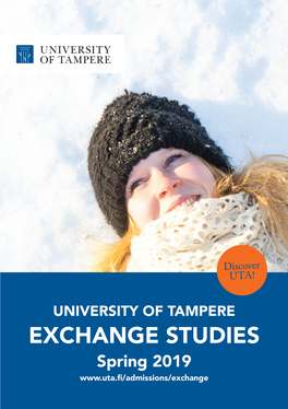 UNIVERSITY of TAMPERE EXCHANGE STUDIES Spring 2019 FIND YOUR WAY to UTA