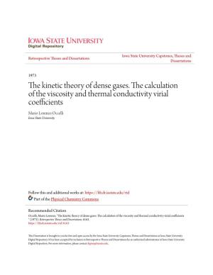 The Kinetic Theory of Dense Gases. the Calculation of the Viscosity and Thermal Conductivity Virial Coefficients " (1973)