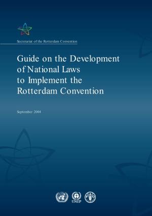 Guide on the Development of National Laws to Implement the Rotterdam Convention