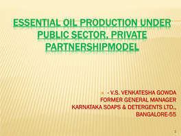 Essential Oil Production Under Public Sector, Private Partnershipmodel