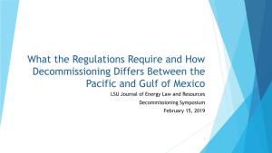 What the Regulations Require and How Decommissioning Differs