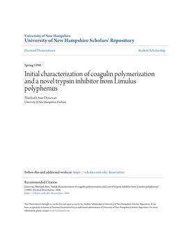 Initial Characterization of Coagulin Polymerization and a Novel Trypsin Inhibitor from Limulus Polyphemus Maribeth Ann Donovan University of New Hampshire, Durham