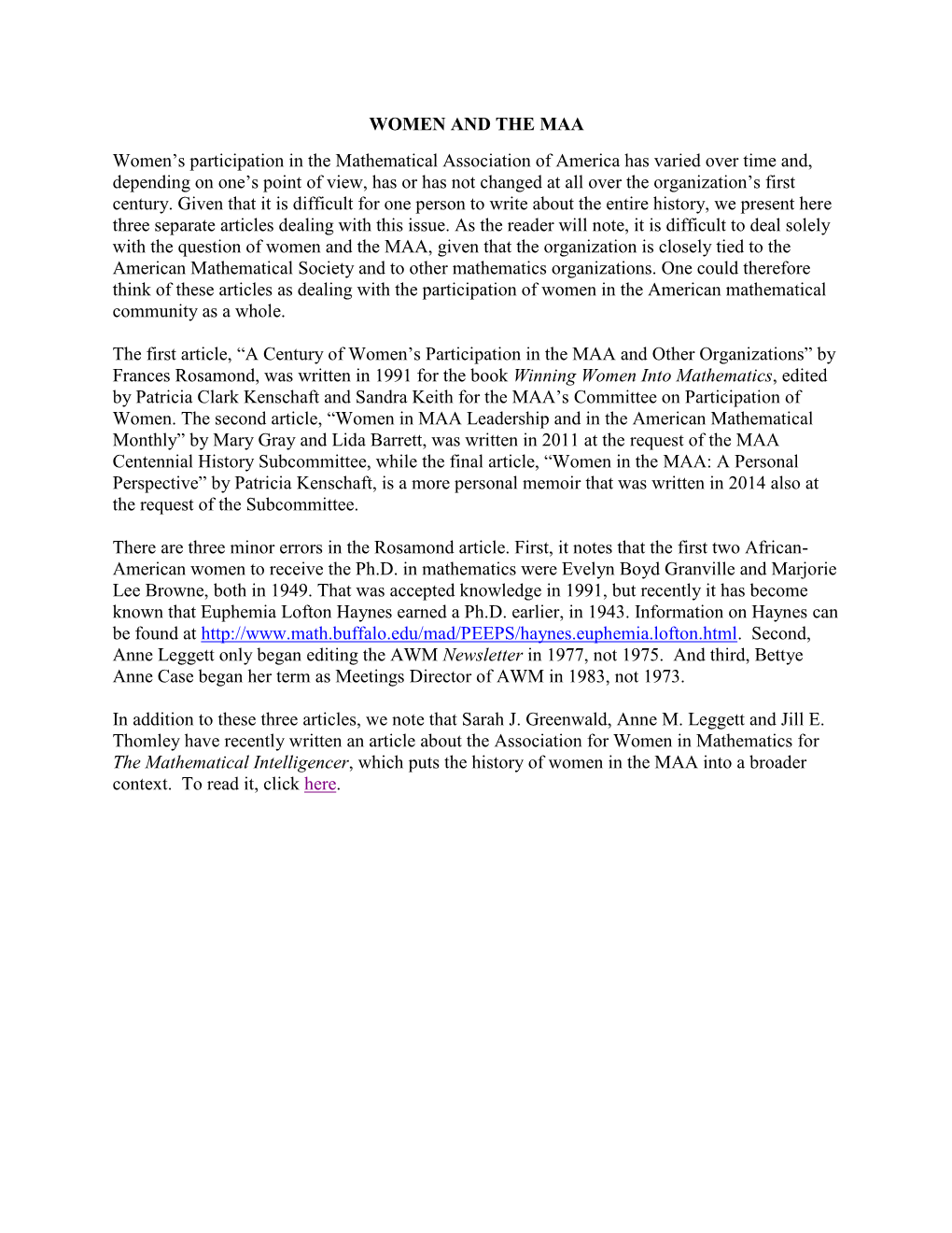 WOMEN and the MAA Women's Participation in the Mathematical Association of America Has Varied Over Time And, Depending On