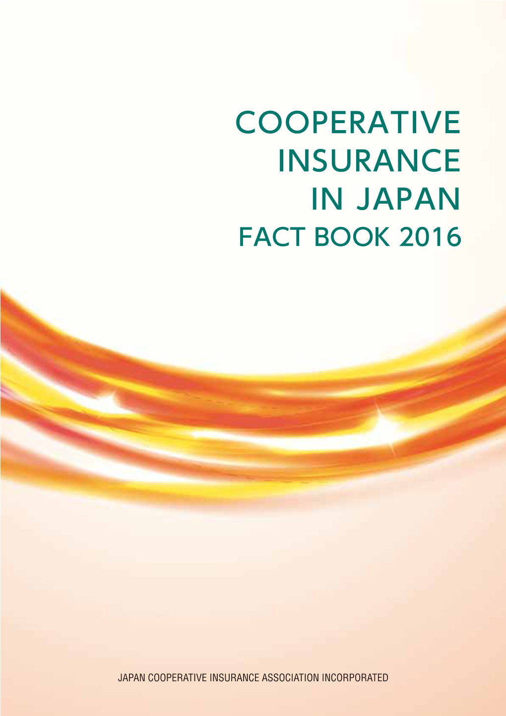 Cooperative Insurance in Japan Fact Book 2016