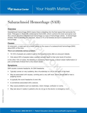 View Subarachnoid Hemorrhage (SAH) Means There Is Bleeding Into the Fluid Space That Surrounds the Brain