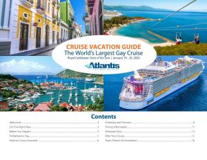 CRUISE VACATION GUIDE the World’S Largest Gay Cruise Royal Caribbean Oasis of the Seas | January 19 - 26, 2020
