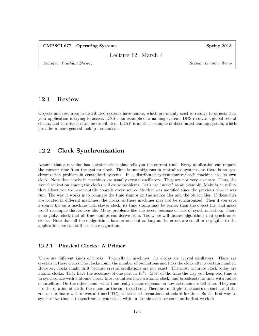 Lecture 12: March 4 12.1 Review 12.2 Clock Synchronization