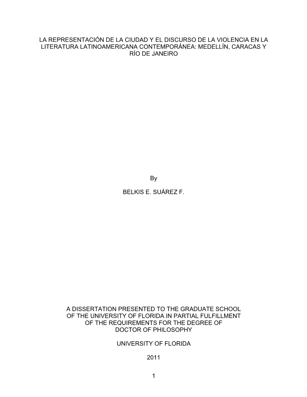 La Representación De La Ciudad Y El Discurso De La Violencia En La Literatura Latinoamericana Contemporánea: Medellín, Caracas Y Río De Janeiro