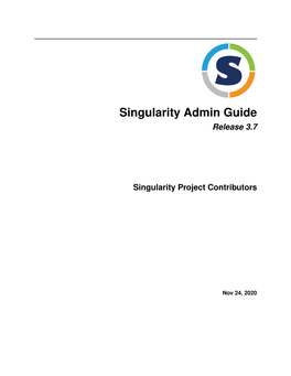 Singularity Admin Guide Release 3.7
