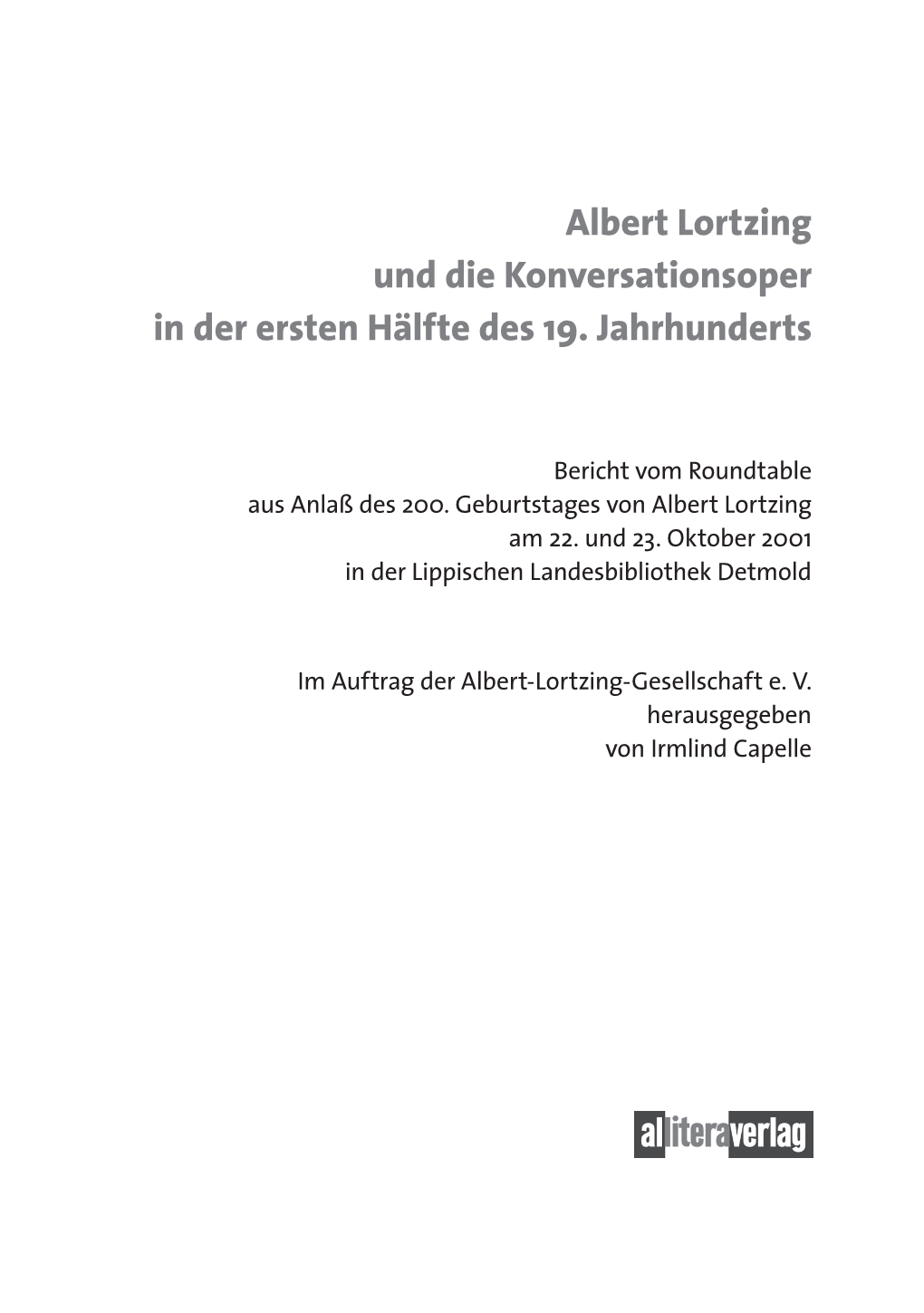 Albert Lortzing Und Die Konversationsoper in Der Ersten Hälfte Des 19