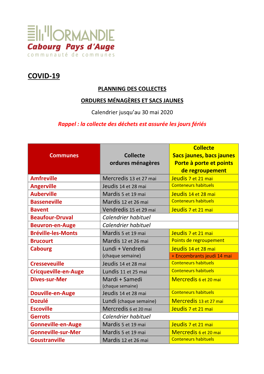 COVID-19 PLANNING DES COLLECTES ORDURES MÉNAGÈRES ET SACS JAUNES Calendrier Jusqu’Au 30 Mai 2020 Rappel : La Collecte Des Déchets Est Assurée Les Jours Fériés