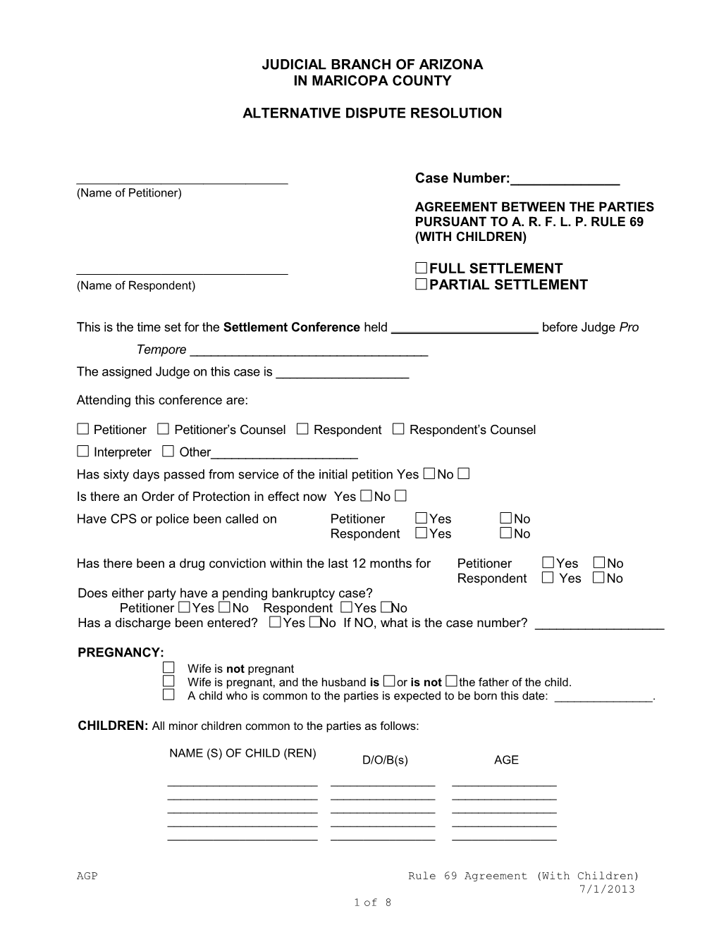 AGREEMENT Between the Parties Pursuant to A. R. F. L. P. Rule 69 (WITH CHILDREN)