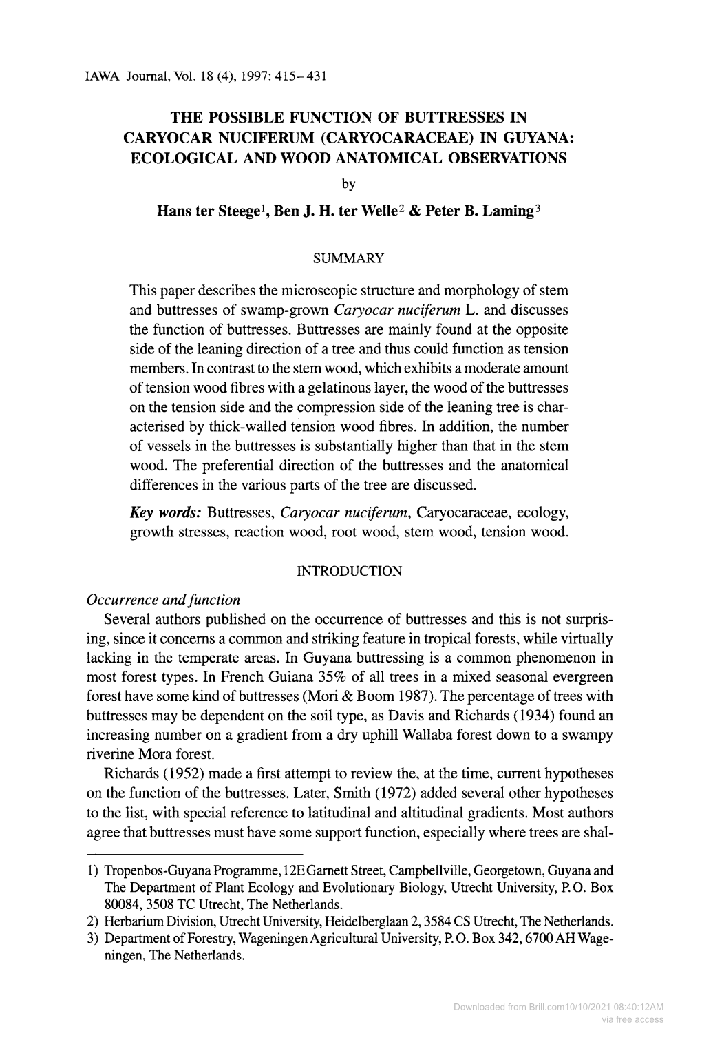 THE POSSIBLE FUNCTION of BUTTRESSES in CARYOCAR NUCIFERUM (CARYOCARACEAE) in GUYANA: ECOLOGICAL and WOOD ANATOMICAL OBSERVATIONS By