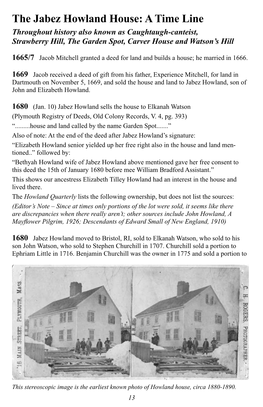 The Jabez Howland House: a Time Line Throughout History Also Known As Caughtaugh-Canteist, Strawberry Hill, the Garden Spot, Carver House and Watson’S Hill