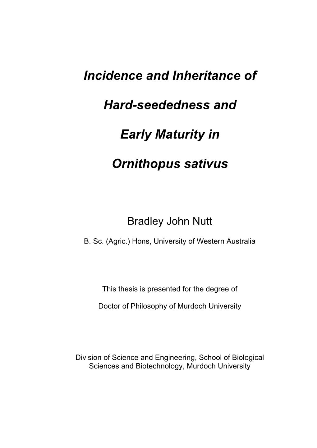 Incidence and Inheritance of Hard-Seededness and Early Maturity in Ornithopus Sativus