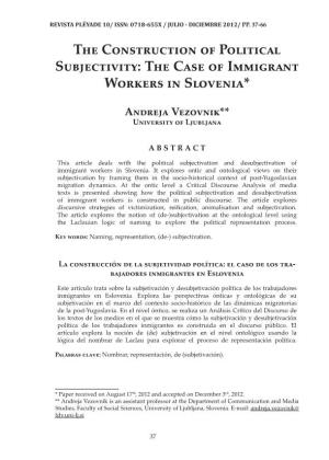 The Construction of Political Subjectivity: the Case of Immigrant Workers in Slovenia*