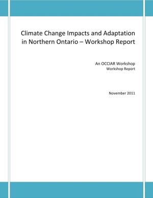 Climate Change Impacts and Adaptation in Northern Ontario – Workshop Report