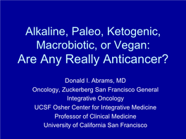 Alkaline, Paleo, Ketogenic, Macrobiotic, Or Vegan: Are Any Really Anticancer?
