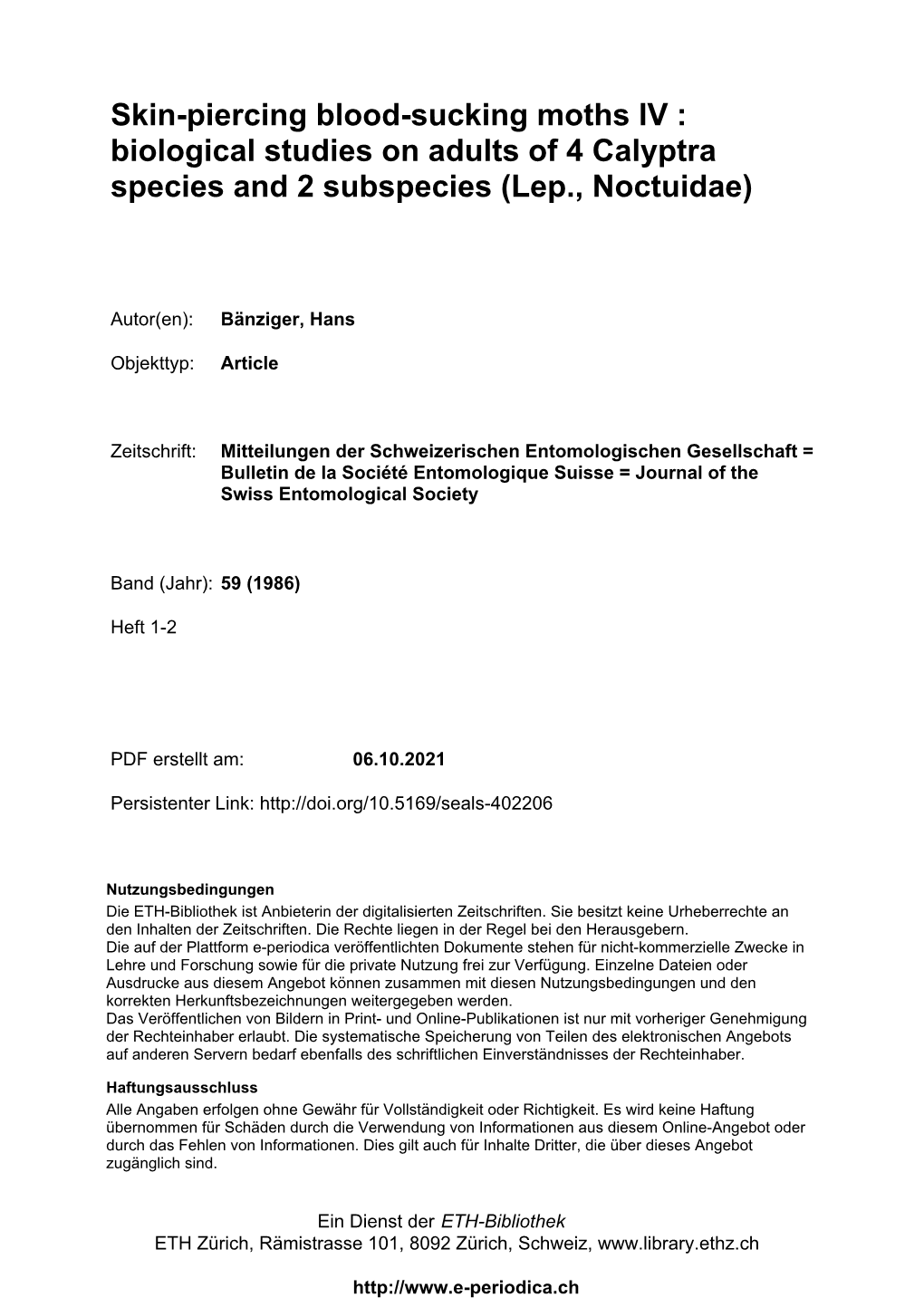 Skin-Piercing Blood-Sucking Moths IV : Biological Studies on Adults of 4 Calyptra Species and 2 Subspecies (Lep., Noctuidae)