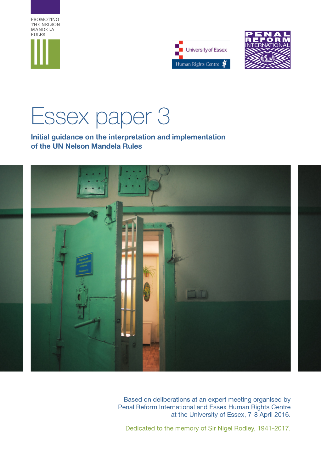 Essex Paper 3 Initial Guidance on the Interpretation and Implementation of the UN Nelson Mandela Rules