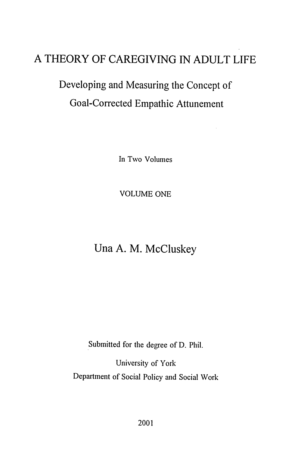 VOLUME ONE Submitted for the Degree of D. Phil. University of York