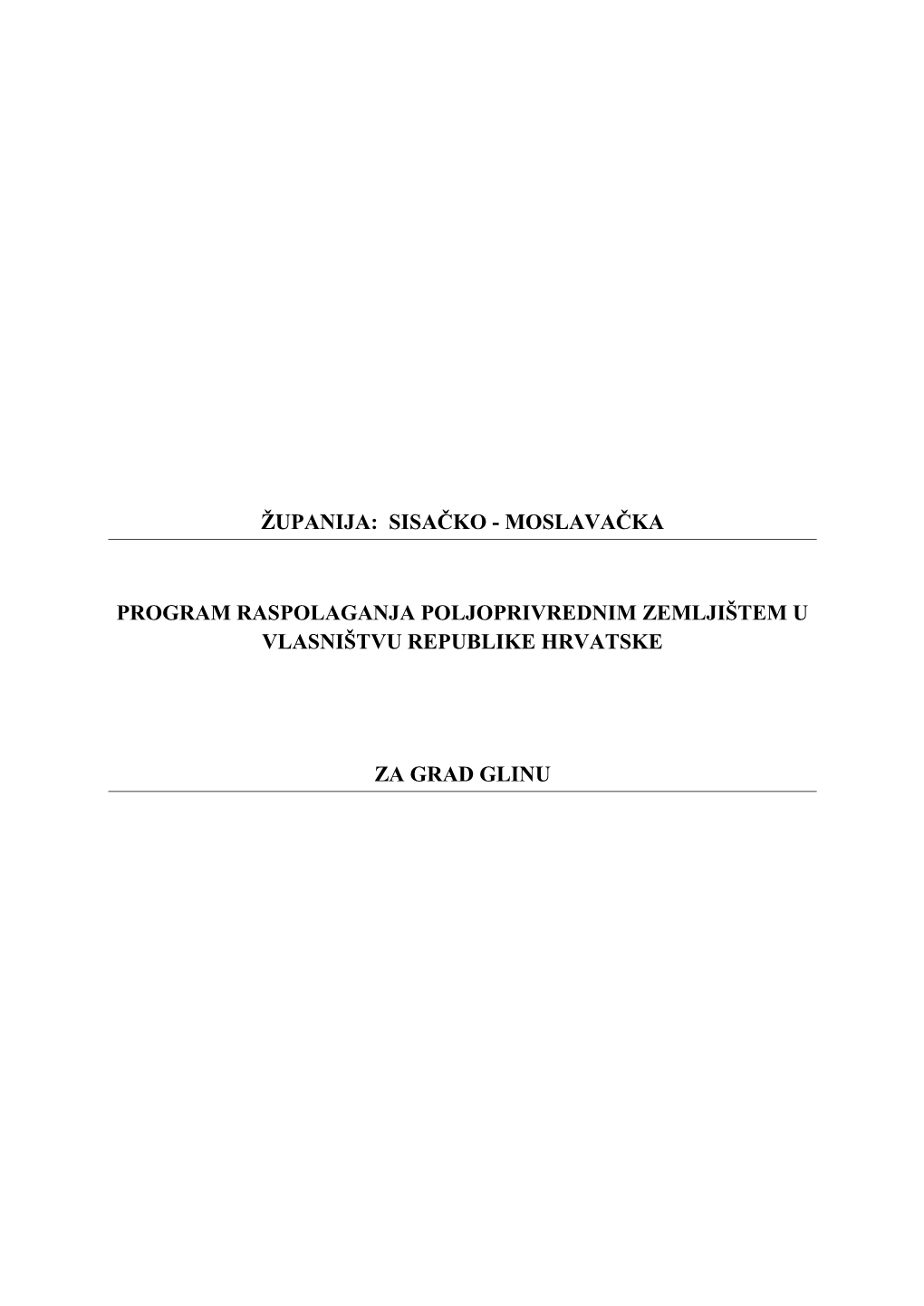 Program Raspolaganja Poljoprivrednim Zemljištem U Vlasništvu Republike Hrvatske