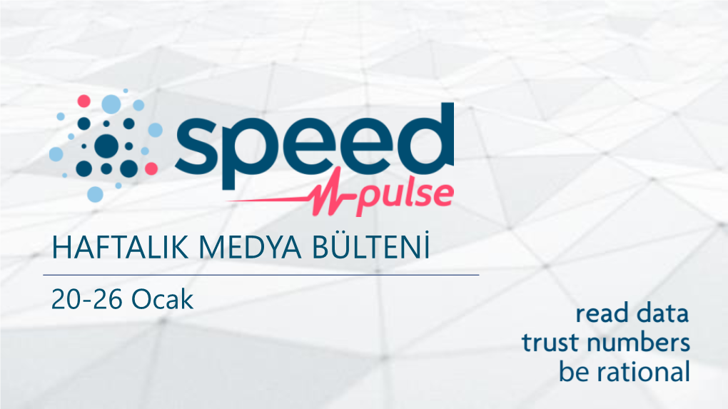 HAFTALIK MEDYA BÜLTENİ 20-26 Ocak 2019’Da Kartlı Ödemeler