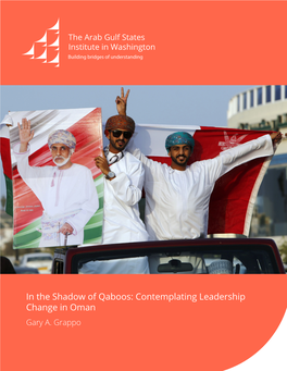 In the Shadow of Qaboos: Contemplating Leadership Change in Oman Gary A
