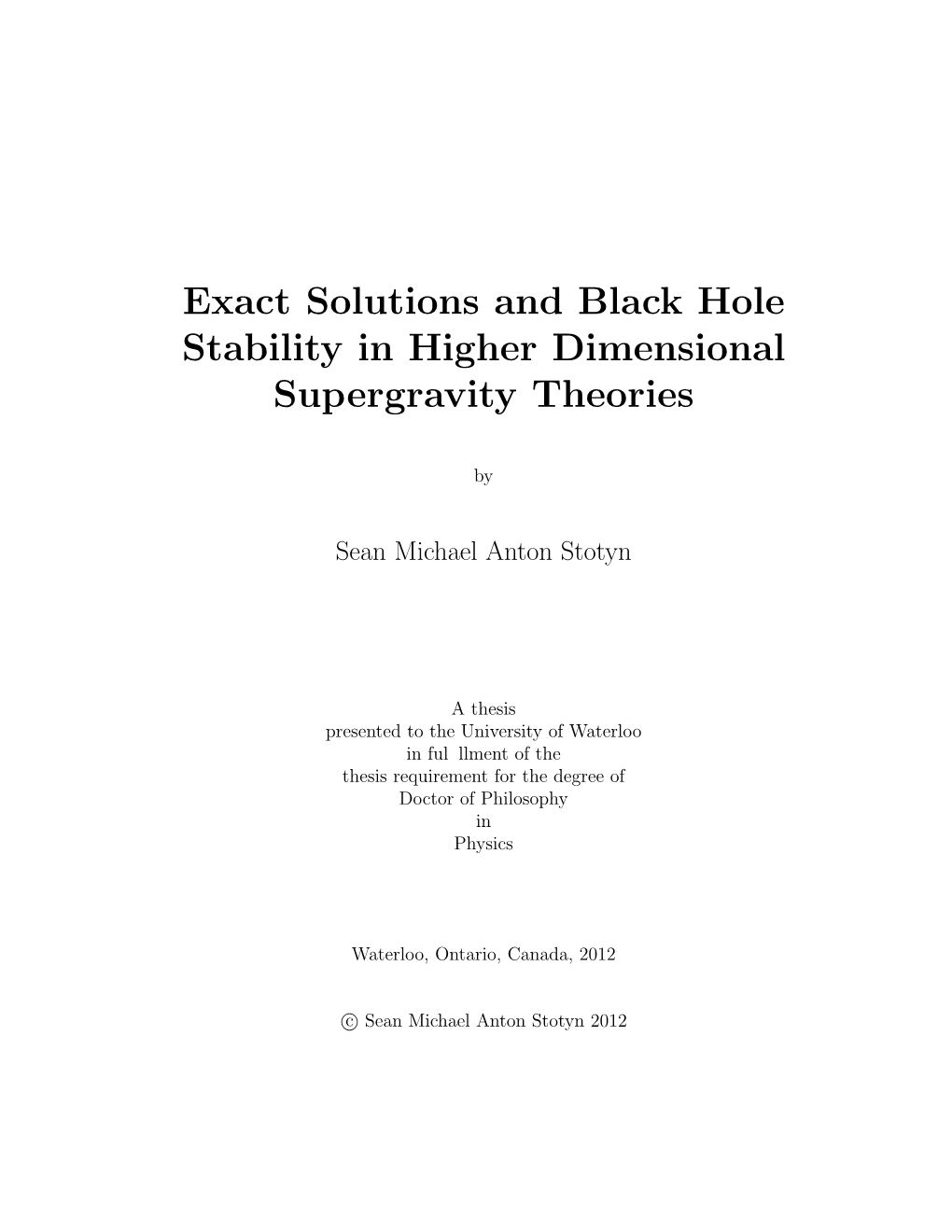 Exact Solutions and Black Hole Stability in Higher Dimensional Supergravity Theories