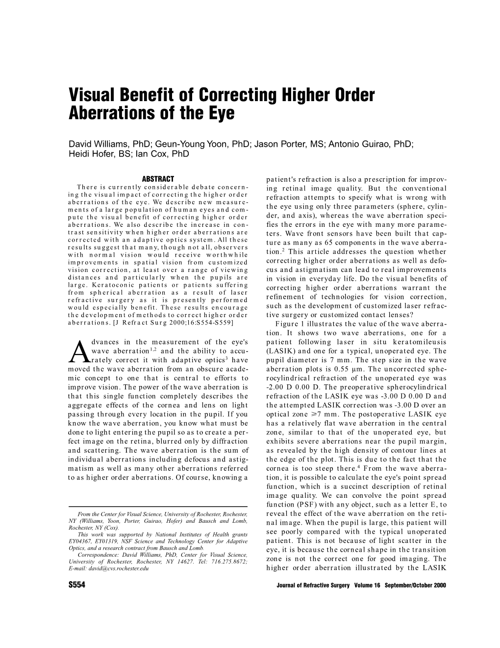 Visual Benefit of Correcting Higher Order Aberrations of the Eye