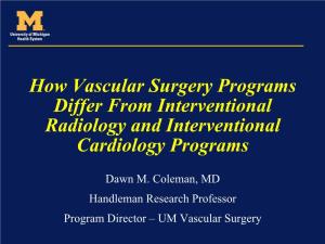 How Vascular Surgery Programs Differ from Interventional Radiology and Interventional Cardiology Programs