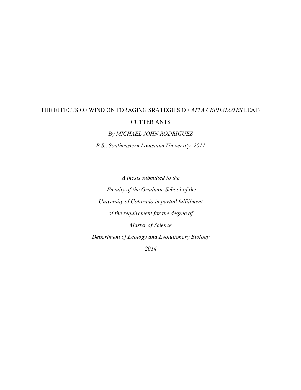 The Effects of Wind on Foraging Srategies of Atta Cephalotes Leaf- Cutter Ants