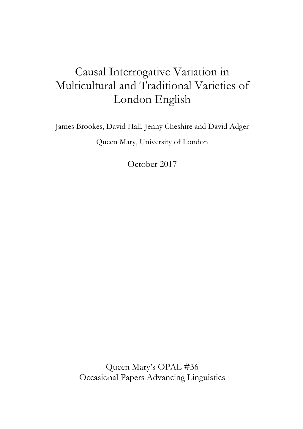 Causal Interrogative Variation in Multicultural and Traditional Varieties of London English