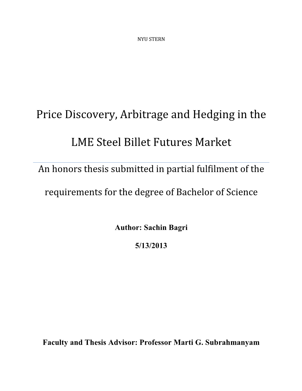 Price Discovery, Arbitrage and Hedging in the LME Steel Billet